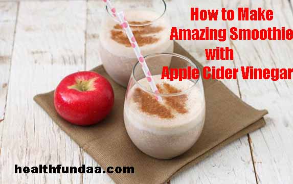 How to Make Amazing Smoothie with Apple Cider Vinegar