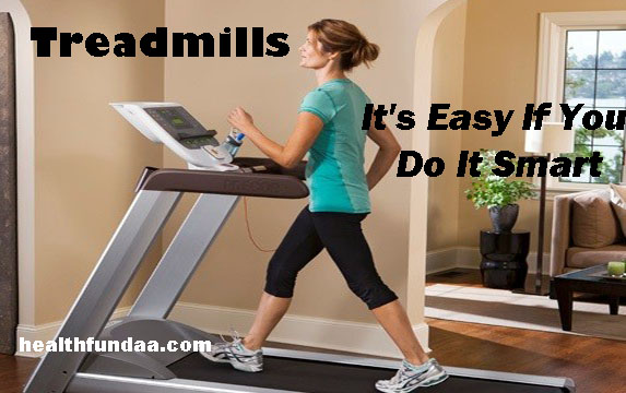 Treadmills? It’s Easy If You Do It Smart