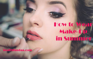 How to Wear Make-Up in Summer