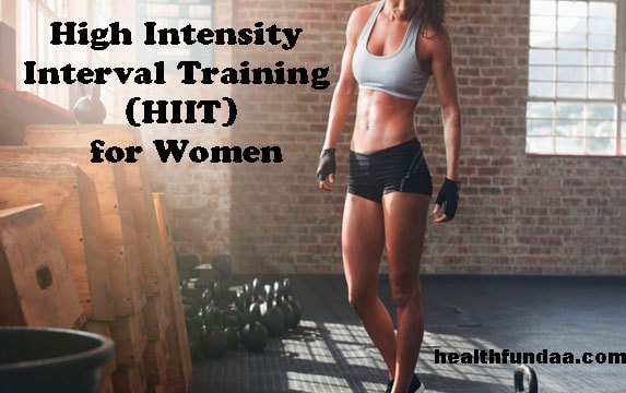 Let’s Learn about High Intensity Interval Training (HIIT) for Women